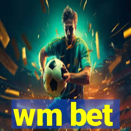 wm bet